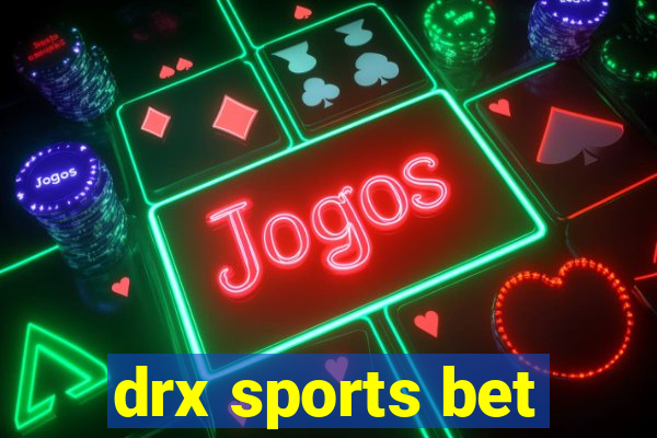 drx sports bet